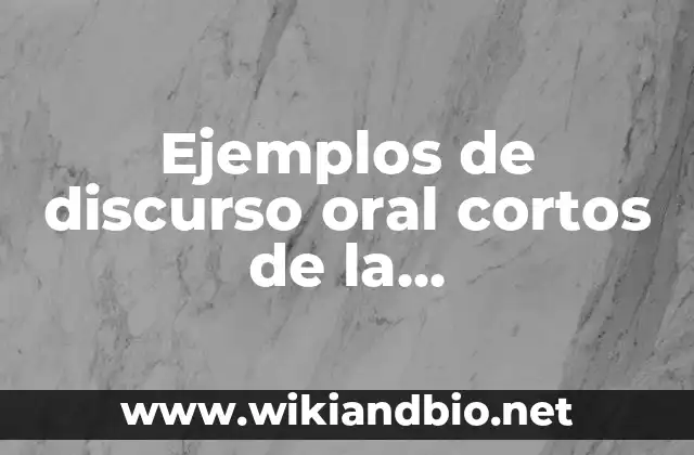 Ejemplos de discurso oral cortos de la discriminación: Definición según Autor, qué es, Concepto y Significado