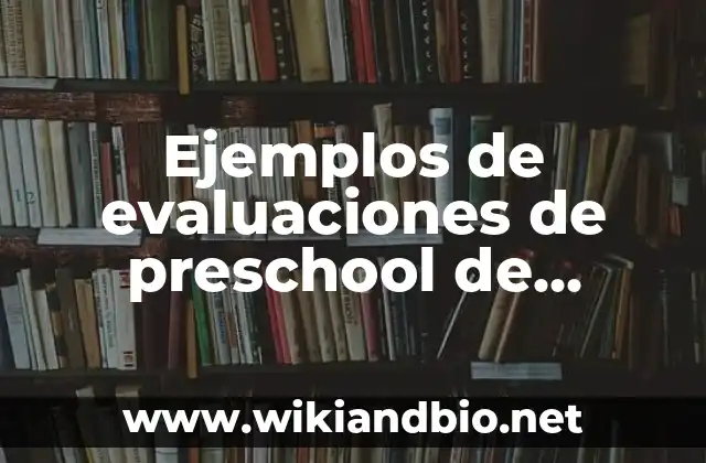 Ejemplos de evaluaciones de preschool de lenguaje y comunicación
