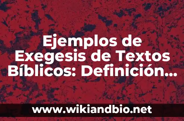 Ejemplos de Exegesis de Textos Bíblicos