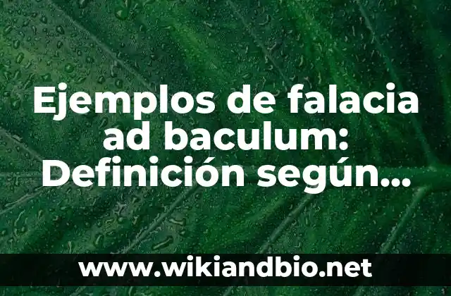 Ejemplos de falacia ad baculum