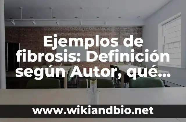 Ejemplos de fibrosis
