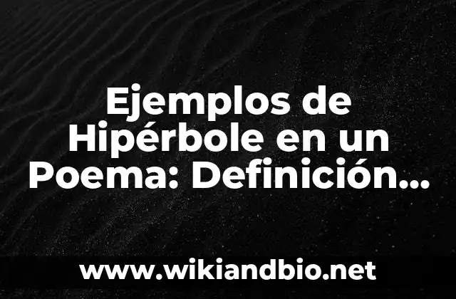 Ejemplos de Hipérbole en un Poema