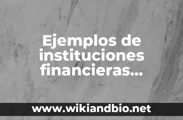 Ejemplos de instituciones financieras privadas