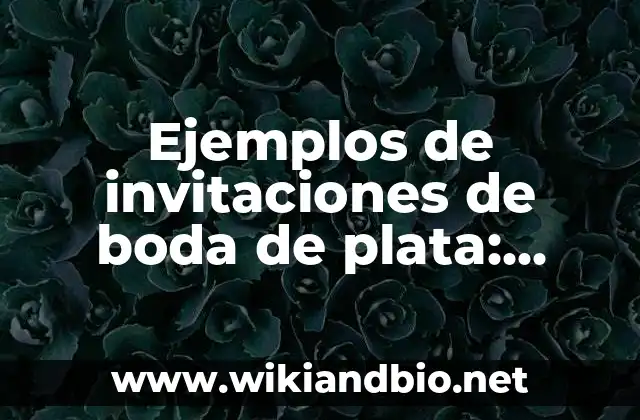 Ejemplos de invitaciones de boda de plata: Definición según Autor, ¿qué es?