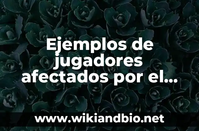 Ejemplos de jugadores afectados por el pacto de caballeros: Definición según Autor, qué es, Concepto y Significado