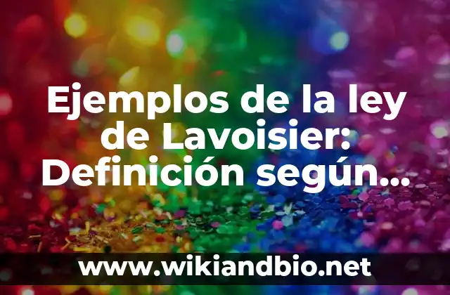 Ejemplos de la ley de Lavoisier