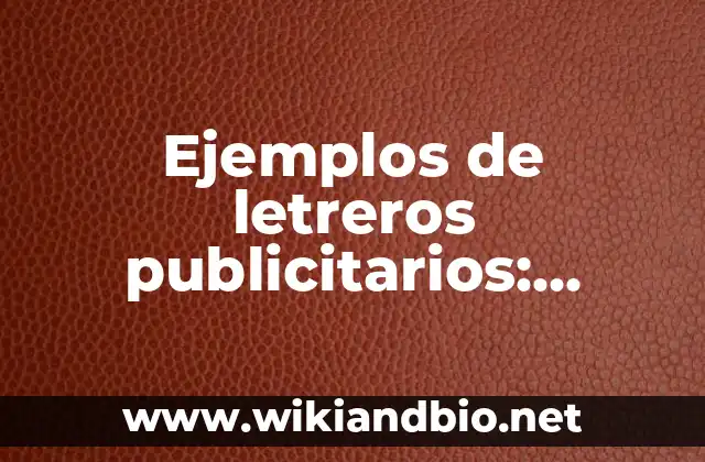 Ejemplos de letreros publicitarios: Definición según Autor, ¿qué es?