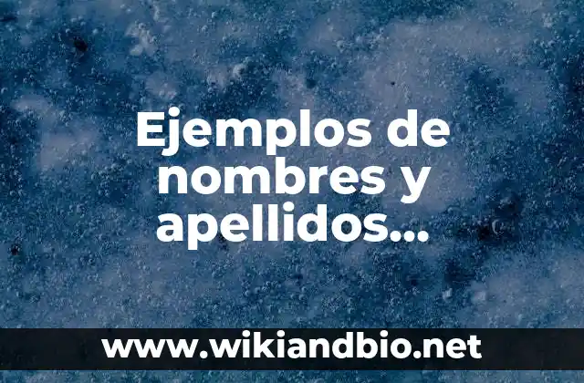 Ejemplos de nombres y apellidos compuestos: Definición según Autor, ¿qué es?