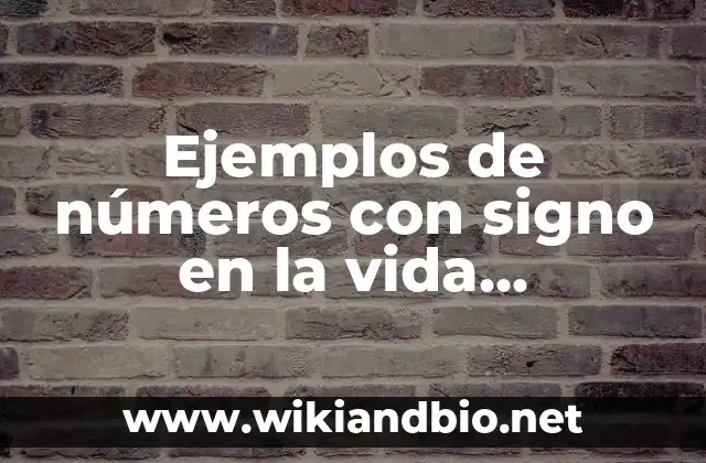Ejemplos de números con signo en la vida cotidiana: Definición según Autor