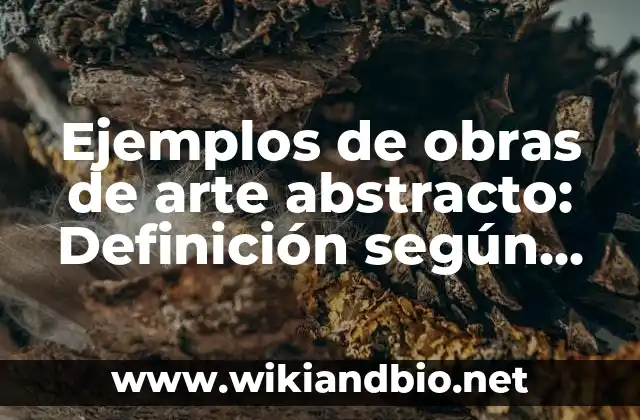 Ejemplos de obras de arte abstracto