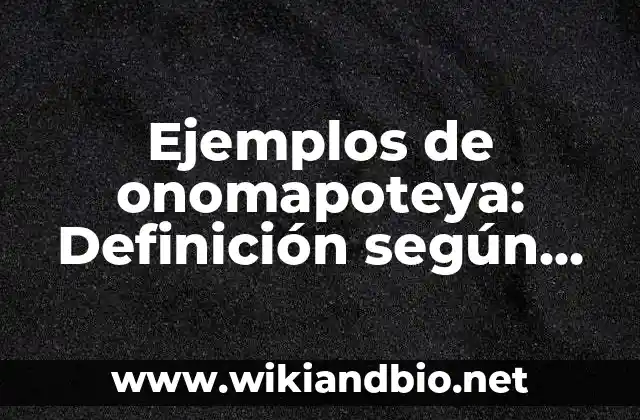 Ejemplos de onomapoteya