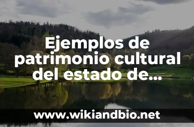 Ejemplos de patrimonio cultural del estado de México