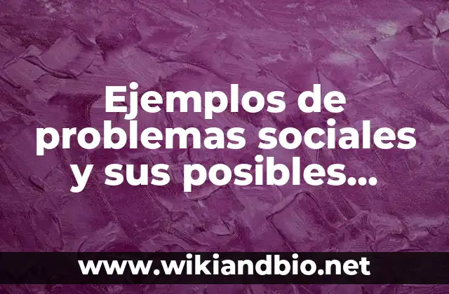 Ejemplos de problemas sociales
