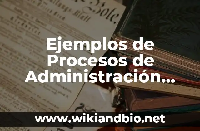 Ejemplos de procesos de administración estratégica en GNPs