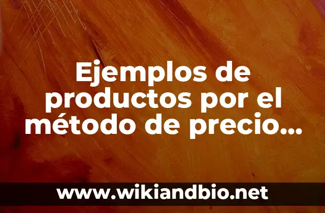 Ejemplos de productos por el método de precio promedio contabilidad