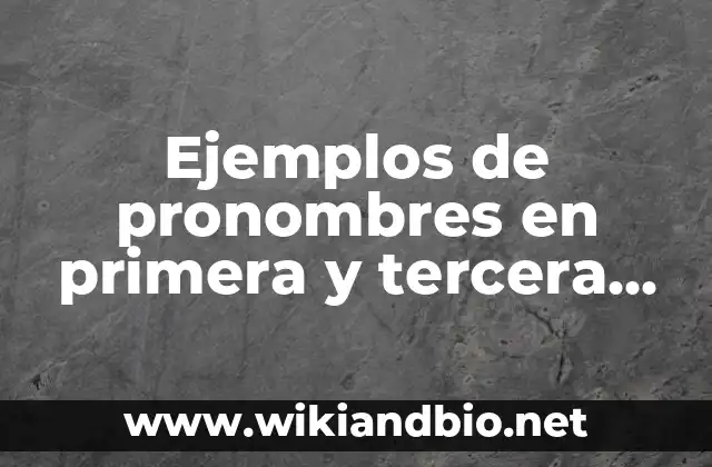 Ejemplos de pronombres en primera y tercera persona en afirmativo