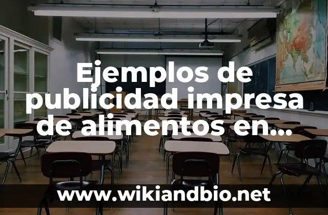 Ejemplos de publicidad impresa de alimentos en revistas de México: Definición según Autor, qué es, Concepto y Significado