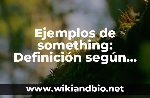 Ejemplos de something