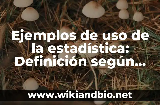 Ejemplos de uso de la estadística