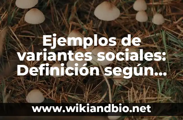 Ejemplos de variantes sociales