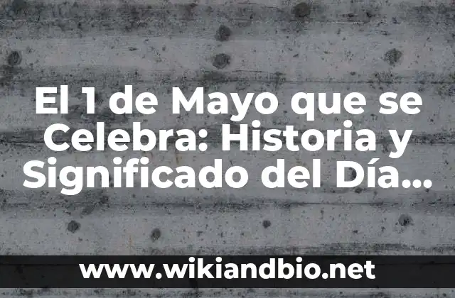 Orígenes del 1 de Mayo que se Celebra
