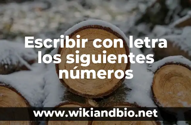 Escribir con letra los siguientes números
