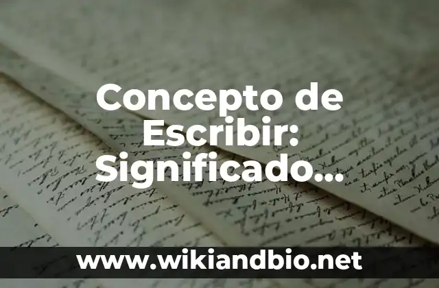 Concepto de Enunciado: Significado, Ejemplos y Usos 7 Concepto de Escribir: Significado, Ejemplos y Usos