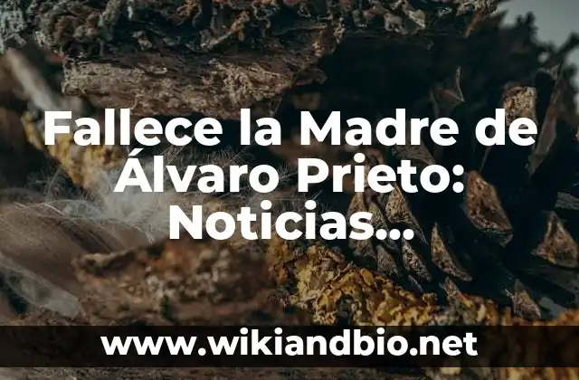 ¿Quién era la Madre de Álvaro Prieto?