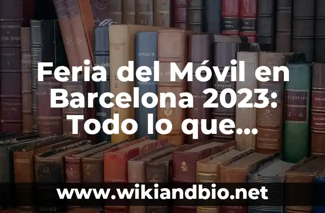 Historia de la Feria del Móvil en Barcelona