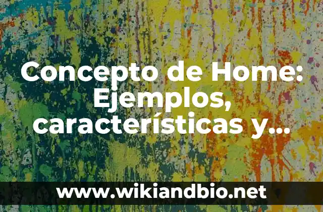 📗 Concepto de home