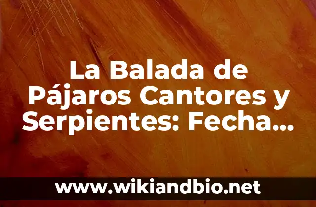 La Trama de La Balada de Pájaros Cantores y Serpientes