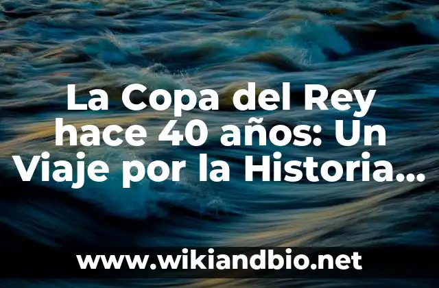 El Dominio de los Equipos Madrileños en la Copa del Rey