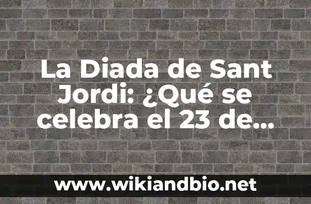 La Diada de Sant Jordi: ¿Qué se celebra el 23 de abril en Cataluña?