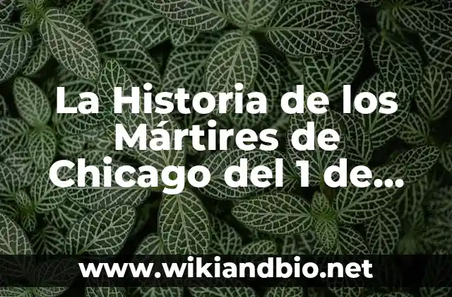 La Historia de los Mártires de Chicago del 1 de Mayo