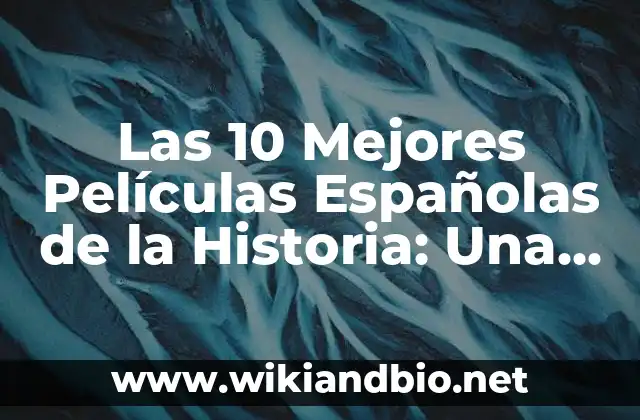 ¿Qué hace que una Película sea Considerada la Mejor de la Historia?