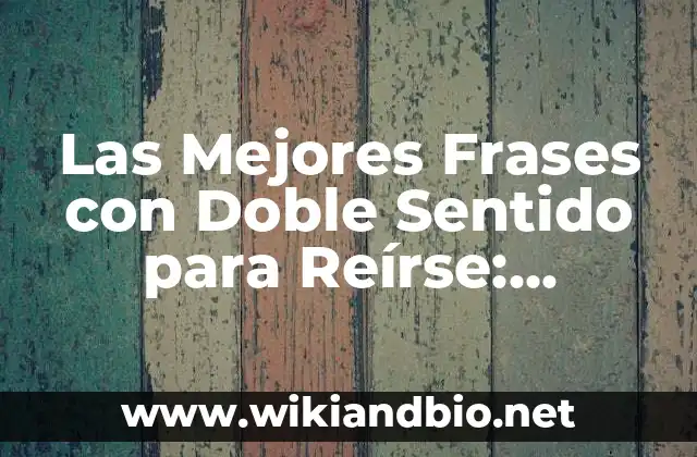 ¿Qué son las Frases con Doble Sentido?