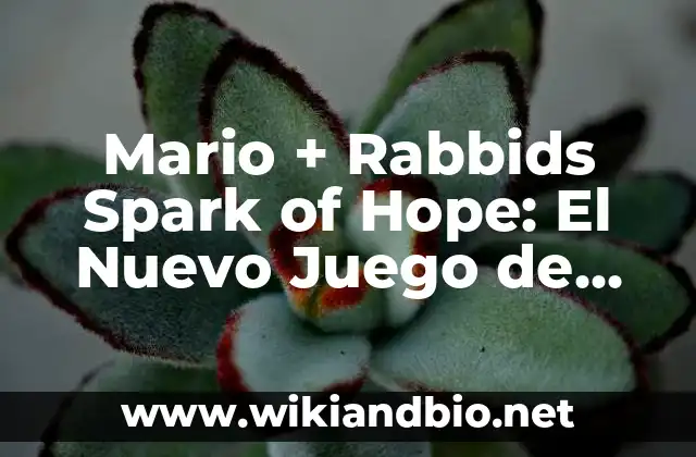 Mario + Rabbids Spark of Hope: El Nuevo Juego de Rayman