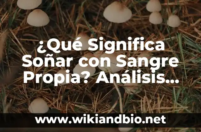 Análisis Psicológico de Soñar con Sangre Propia