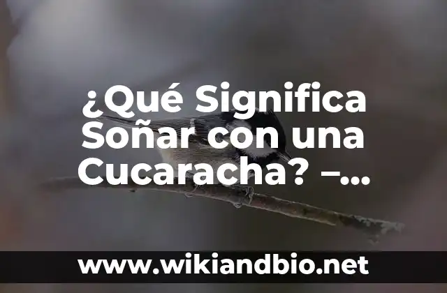 El Significado de las Cucarachas en la Cultura y la Psicología