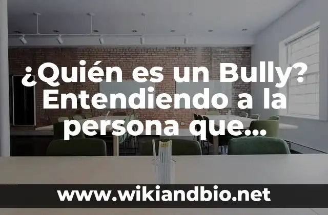 ¿Quién es un Bully? Entendiendo a la persona que humilla a los demás