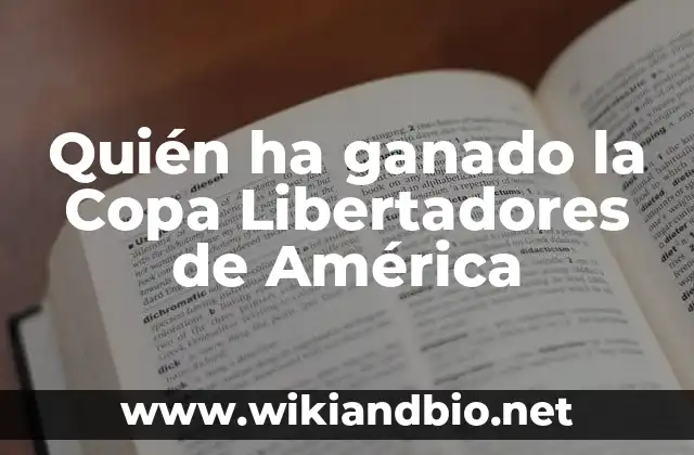 Quién ha ganado la Copa Libertadores de América