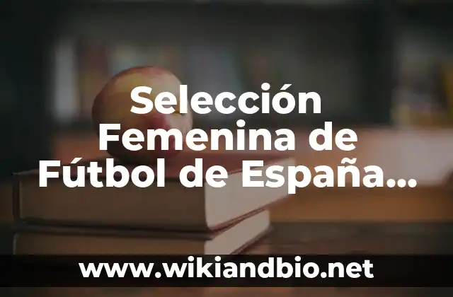 Selección Femenina de Fútbol de España Convocatoria