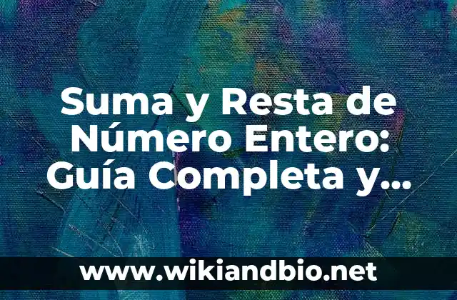 ¿Qué son los Números Enteros?
