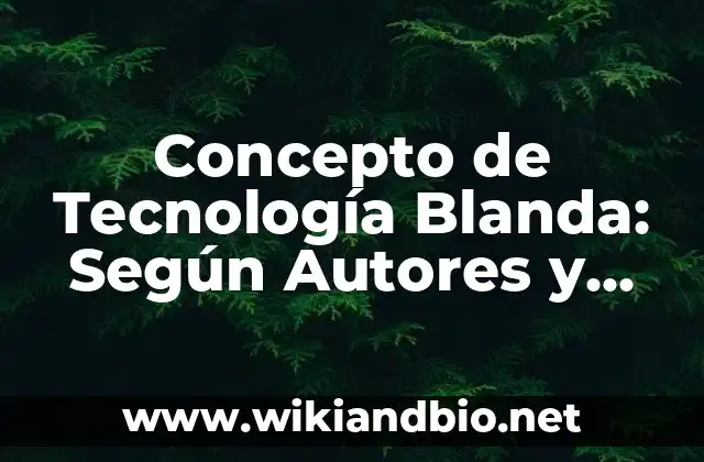 Concepto de Telenovela: Según autores y Conclusión del tema 3 Concepto de Tecnología Blanda: Según Autores y para que sirve