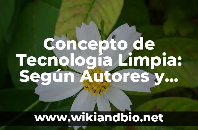 Concepto de Telenovela: Según autores y Conclusión del tema 4 Concepto de Tecnología Limpia: Según Autores y para que sirve