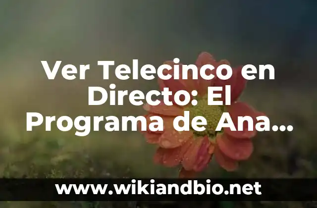 Ver Telecinco en Directo: El Programa de Ana Rosa Online